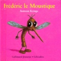 Antoon Krings - Drôles de petites bêtes N° 12 : Frédéric le moustique.