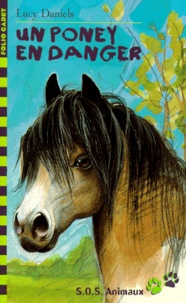 Lucy Daniels - SOS animaux Tome 2 : Un poney en danger.