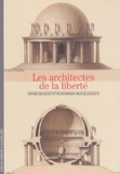 Jean-Pierre Mouilleseaux et Annie Jacques - Les architectes de la liberté.