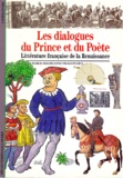 Marie-Madeleine Fragonard - Les Dialogues Du Prince Et Du Poete. Litterature Francaise De La Renaissance.