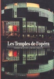 Thierry Beauvert et Michel Parouty - Les temples de l'Opéra.