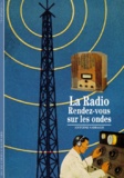 Antoine Sabbagh - La Radio. Rendez-Vous Sur Les Ondes.