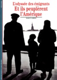Nancy Green - Et Ils Peuplerent L'Amerique. L'Odyssee Des Emigrants.