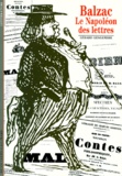 Gérard Gengembre - Balzac. Le Napoleon Des Lettres.