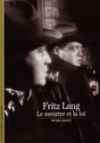 Michel Ciment - Fritz Lang - Le meurtre et la loi.