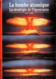 Samy Cohen - La Bombe Atomique, La Strategie De L'Epouvante.