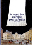 Jean Favard - Au coeur de Paris, un palais pour la justice.
