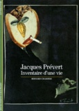 Bernard Chardère - Jacques Prevert. Inventaire D'Une Vie.