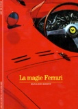 Jean-Louis Moncet - La magie Ferrari.