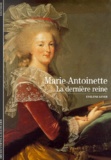 Evelyne Lever - Marie-Antoinette - La dernière reine.