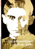 Claude Thiébaut - Les métamorphoses de Franz Kafka.