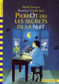 Michel Tournier - Pierrot ou les secrets de la nuit.