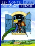 Marcel Aymé - Les Contes Bleus Du Chat Perche.