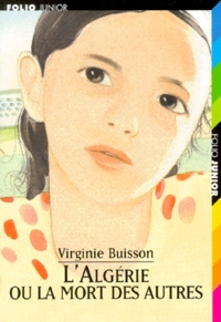 Virginie Buisson - L'Algerie Ou La Mort Des Autres.