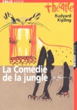 Rudyard Kipling - La Comedie De La Jungle.
