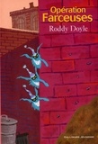 Roddy Doyle - Operation Farceuses.