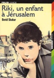 David Shahar - Riki, un enfant à Jérusalem.
