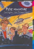 Yves Hughes et Jean-Philippe Chabot - Piège miniature.