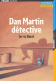 Lorris Murail - Dan Martin détective.