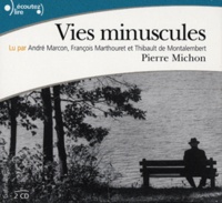 Pierre Michon - Vies minuscules. 2 CD audio