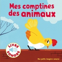 Elsa Fouquier - Mes comptines des animaux - 6 images à regarder, 6 comptines à écouter.