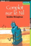 Geraldine McCaughrean - Complot sur le Nil.
