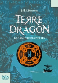 Erik L'Homme - Terre-Dragon Tome 1 : Le souffle des pierres.
