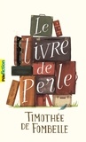 Timothée de Fombelle - Le livre de Perle.