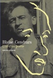 Miriam Cendrars - Blaise Cendrars. L'Or D'Un Poete.