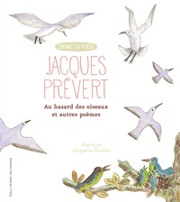 Jacques Prévert et Jacqueline Duhême - Au hasard des oiseaux et autres poèmes.