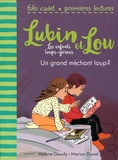 Hélène Gaudy et Marion Duval - Lubin et Lou Tome 4 : Un grand méchant loup ?.