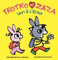 Bénédicte Guettier - Trotro et Zaza  : Trotro et Zaza vont à l'école.