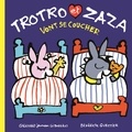 Bénédicte Guettier - Trotro et Zaza  : Trotro et Zaza vont se coucher.