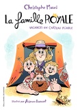 Christophe Mauri - La famille royale Tome 1 : Vacances en château pliable.