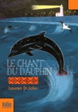Lauren St John et David Dean - Le chant du dauphin.