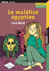 Lorris Murail - Le maléfice égyptien.