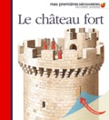 Claude Millet et Denise Millet - Le château fort.