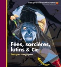 Claude Delafosse et Christian Broutin - Fées, sorcières, lutins et Cie.