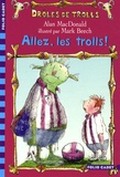 Alan MacDonald - Drôles de trolls Tome 1 : Allez, les trolls !.