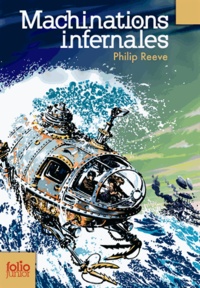 Philip Reeve - Machinations infernales.