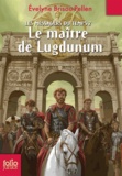 Evelyne Brisou-Pellen - Les messagers du temps Tome 2 : Le maître de Lugdunum.