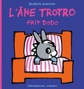 Bénédicte Guettier - L'Ane Trotro Tome 16 : L'âne Trotro fait dodo.