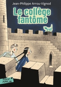 Jean-Philippe Arrou-Vignod - Le collège fantôme.