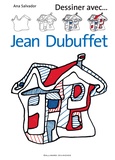 Ana Salvador - Dessiner avec... Jean Dubuffet.