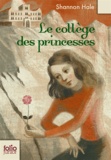 Shannon Hale - Le collège des princesses.