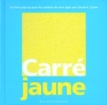 David-A Carter - Carré Jaune - Un livre pop-up.