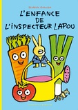 Bénédicte Guettier - L'enfance de l'inspecteur Lapou.
