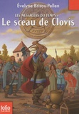 Evelyne Brisou-Pellen - Les messagers du temps Tome 4 : Le sceau de Clovis.