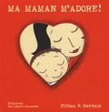 Francesco Pittau et Bernadette Gervais - Ma maman m'adore !.