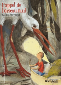 Gilles Barraqué - L'appel de l'oiseau-nuit.